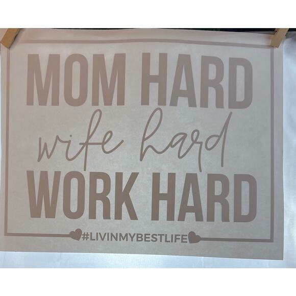 New Heat Transfer Mom Hard Wife Hard Work Hard Gift Making Crafting - Picture 1 of 4
